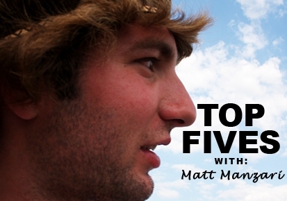 Top Fives: Matt Manzari - 0715110731mattm